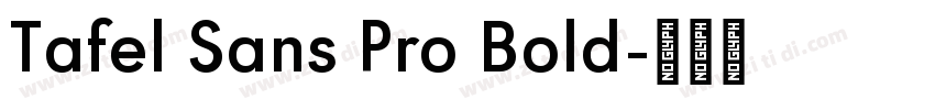 Tafel Sans Pro Bold字体转换